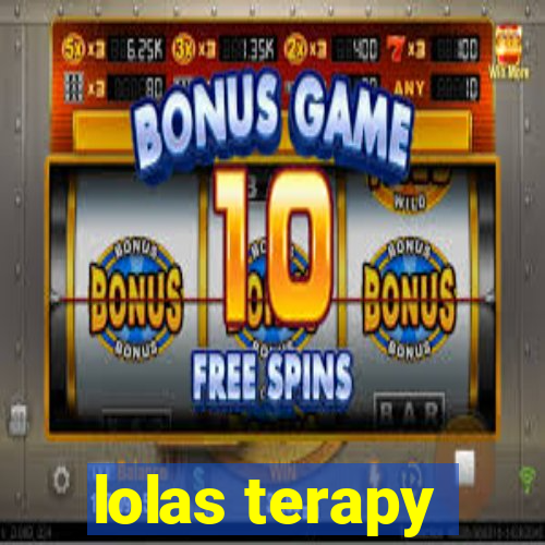 lolas terapy